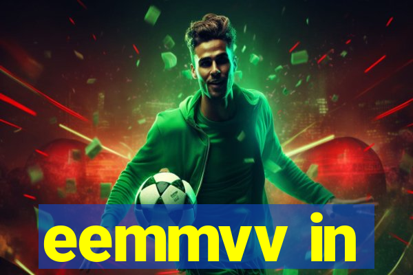 eemmvv in